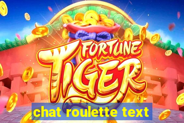 chat roulette text